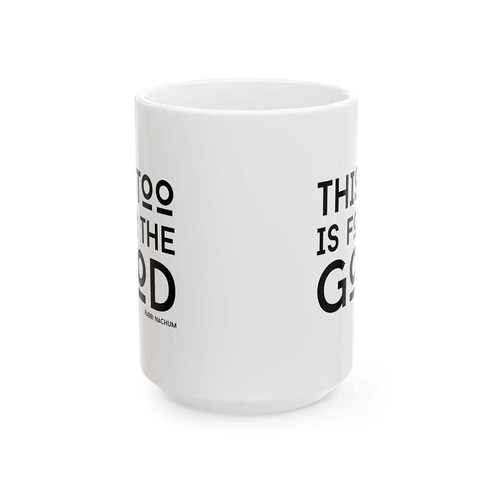 Thumbnail: "This Too is For the Good" Ceramic Mug (11oz or 15oz)
