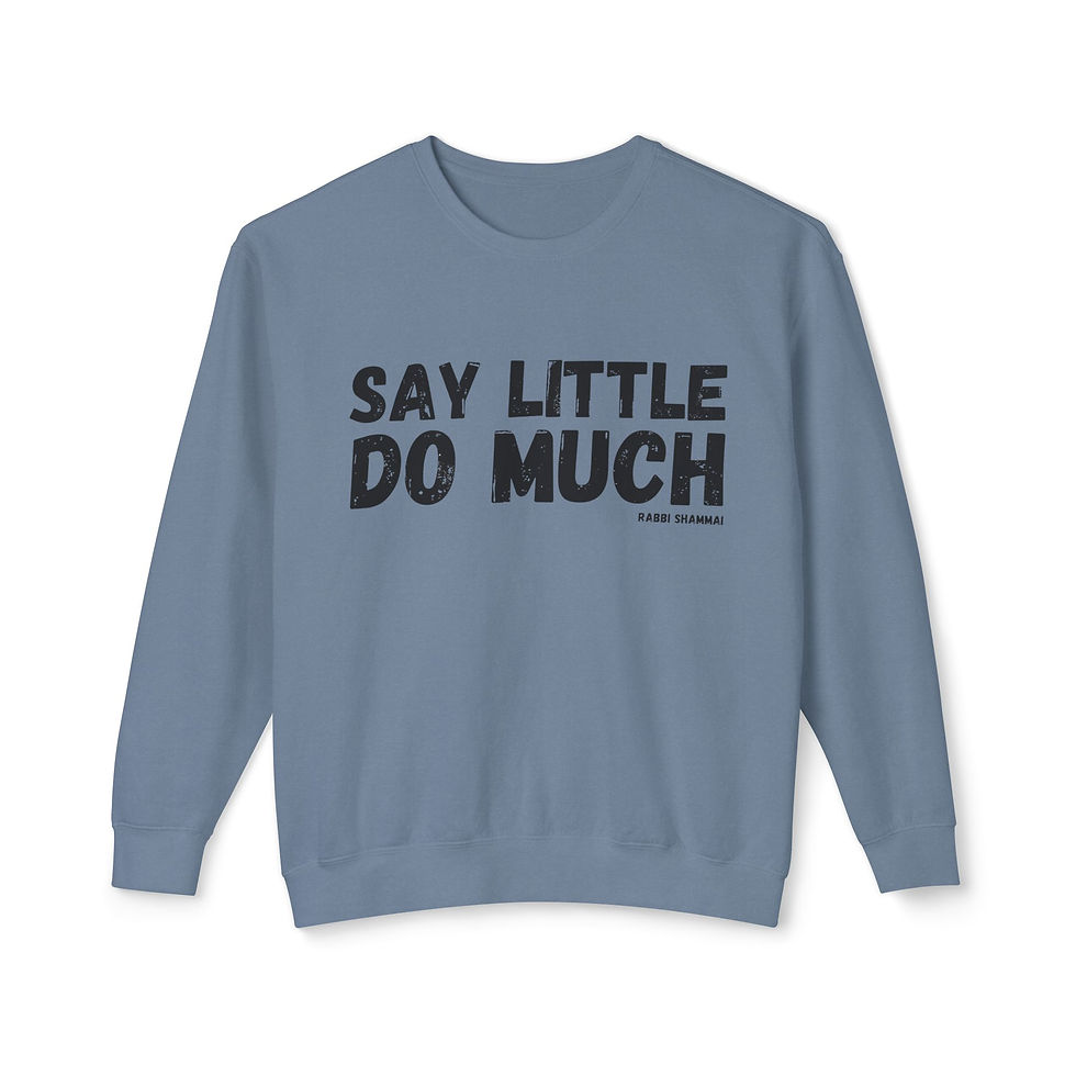 Thumbnail: "Say Little, Do Much" Unisex Lightweight Crewneck Sweatshirt