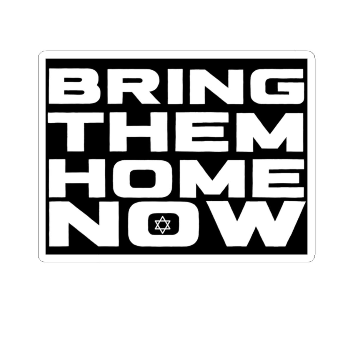 "Bring Them Home Now" Sticker