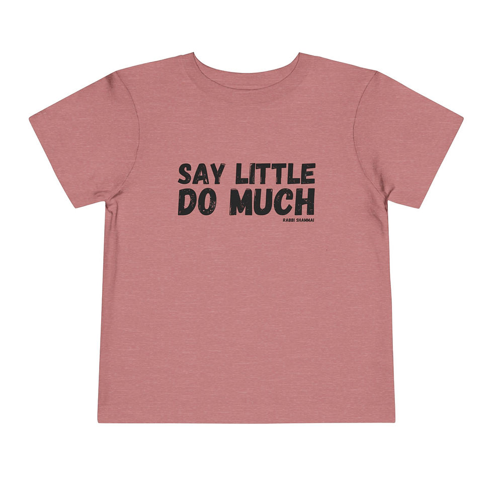 Thumbnail: "Say Little, Do Much" Toddler Short Sleeve Tee