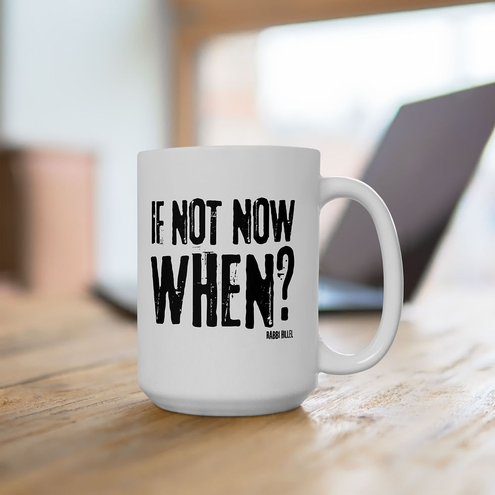 Thumbnail: "If Not Now, When?" Ceramic Mug (11oz or 15oz)