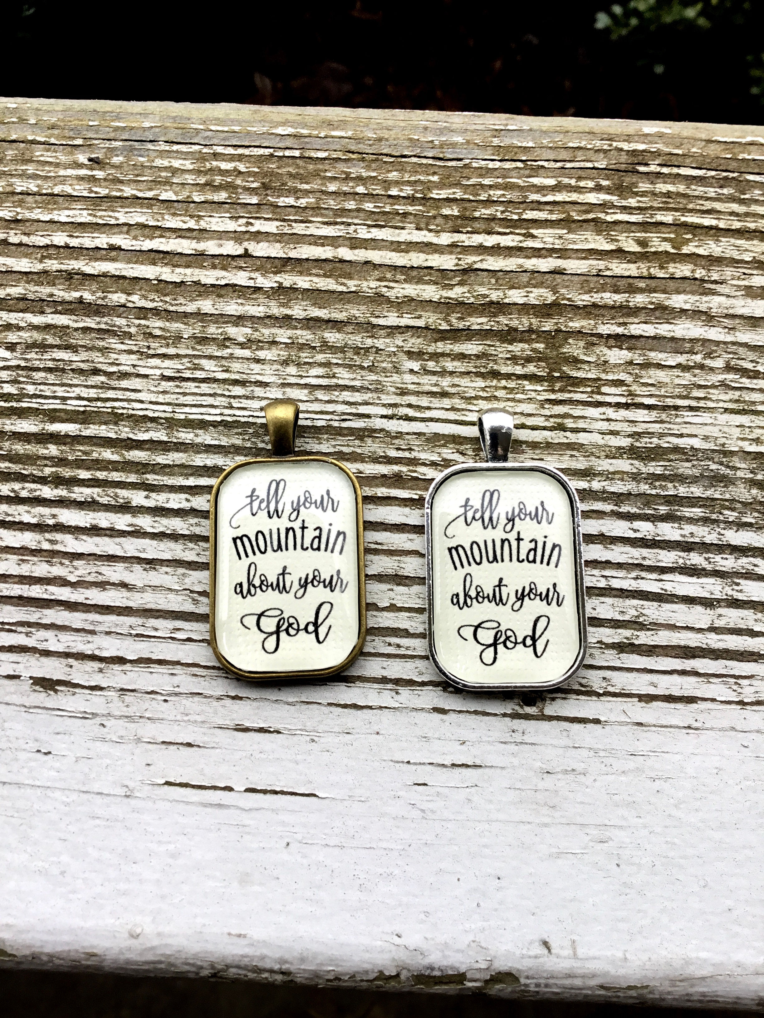 Tell your mountain about your God