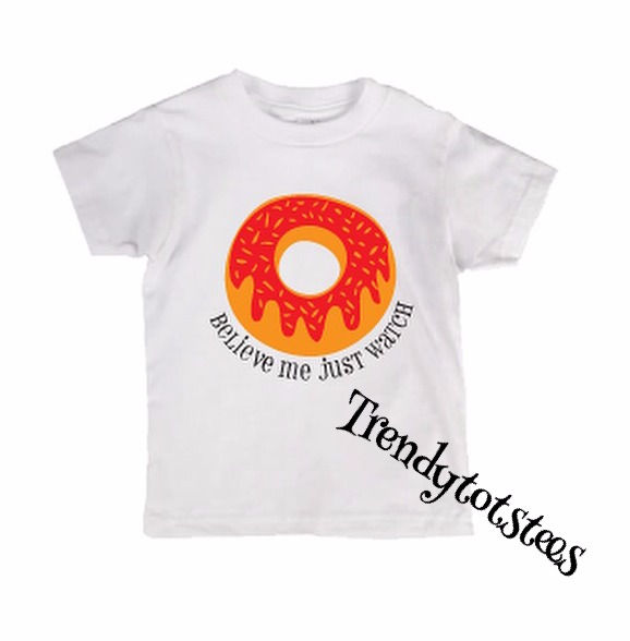 Donut Believe Me Just Watch