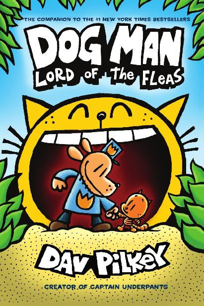 Dog Man: Lord of the Fleas: From the Creator of Captain Underpants