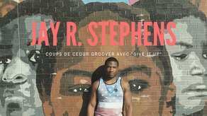 Coup de coeur Groover : "Give it up", le nouveau titre de Jay R. Stephens !