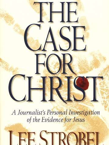 "The Case for Christ" by Lee Strobel