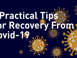 3 Practical Tips for Recovery from Covid-19