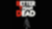 Review: Better Than Dead