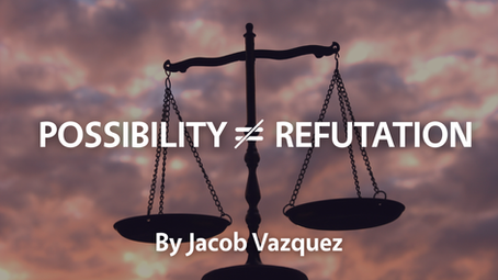 Objections to the Moral Argument (Part 1): Why Mere Possibilities Aren’t Enough