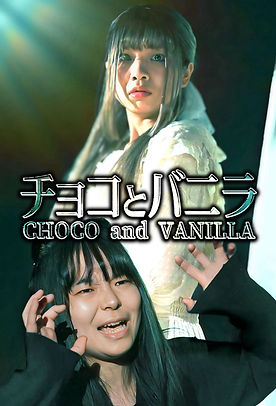 CHOCO and VANILLA