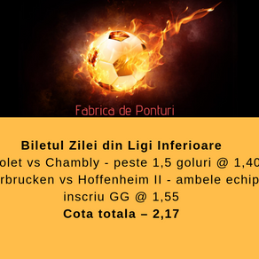 Biletul Zilei din Ligi Inferioare
