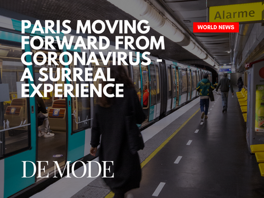 PARIS MOVING FORWARD FROM CORONAVIRUS AS FRANCE ANNOUNCED TENTATIVE MEASURES TO EASE LOCKDOWN