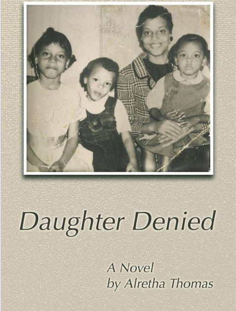 An image of the book cover for Alretha Thomas's book "Daughter Denied"
