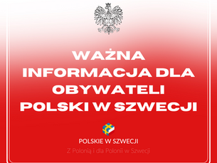 Ważna informacja dla obywateli Polski w Szwecji: Tymczasowa zmiana numerów kontaktowych do Wydziału Konsularnego i Polonii (numery poniżej)