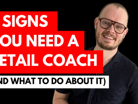 5 Signs You Need a Retail Business Coach (And What to Do About It)