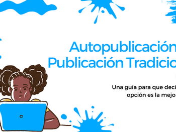 Autopublicación: Un mundo desafiante para los escritores