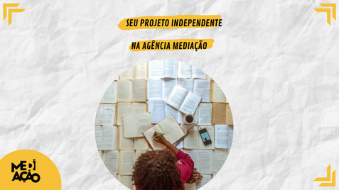 Divulgue seu projeto independente na Agência Mediação