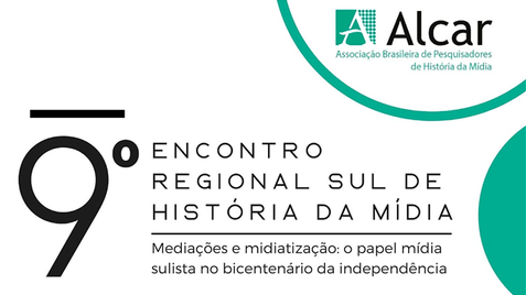 9º Encontro Regional Sul de História da Mídia acontece nos dias 28 e 29 de outubro
