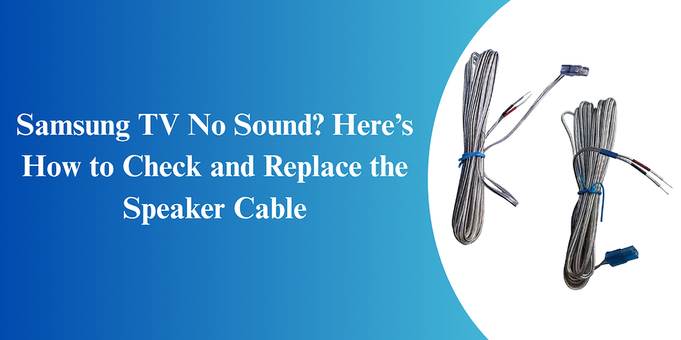 Samsung TV No Sound? Here’s How to Check and Replace the Speaker Cable