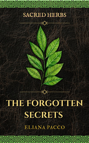 The Forgotten Secrets of Sacred Herbs.jpg