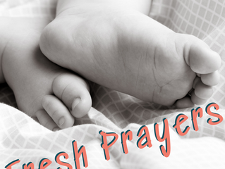 Fresh Prayers