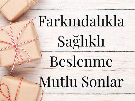 Farkındalıkla Sağlıklı Beslenme Mutlu Sonlar