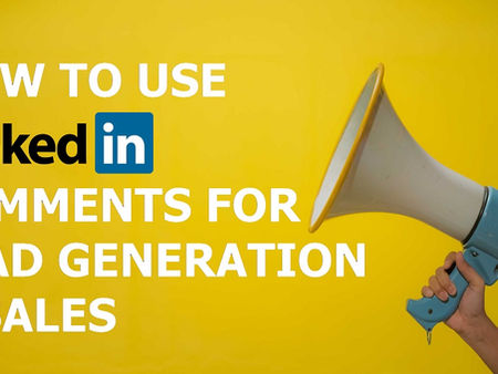 How to use LinkedIn Social Selling for Lead Generation and Sales.