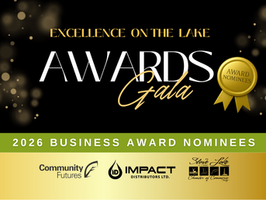 Excellence on the Lake is written on a black background. Below that is a green banner with a white text written "2026 Business Award Nominees". At the bottom there are 3 logos featuring: Community Futures, Impact Distributors LTD. and Slave Lake Chamber of Commerce