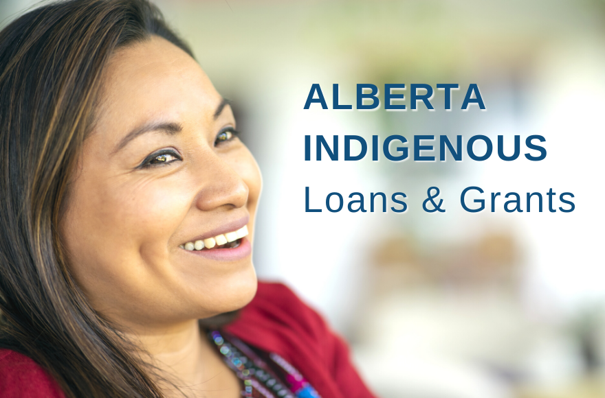 Alberta Indigenous Loans & Grants