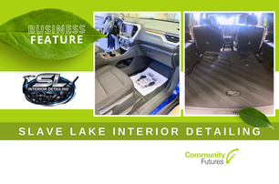 Business Feature is written in white font with the logo of Slave Lake Interior Detailing. Image of a car's interior after a detailing service, beside it is the back interior of a car that's been cleaned.