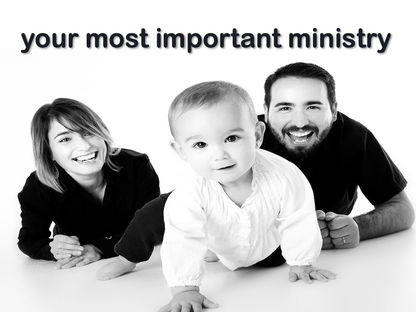 Your Most Important Ministry