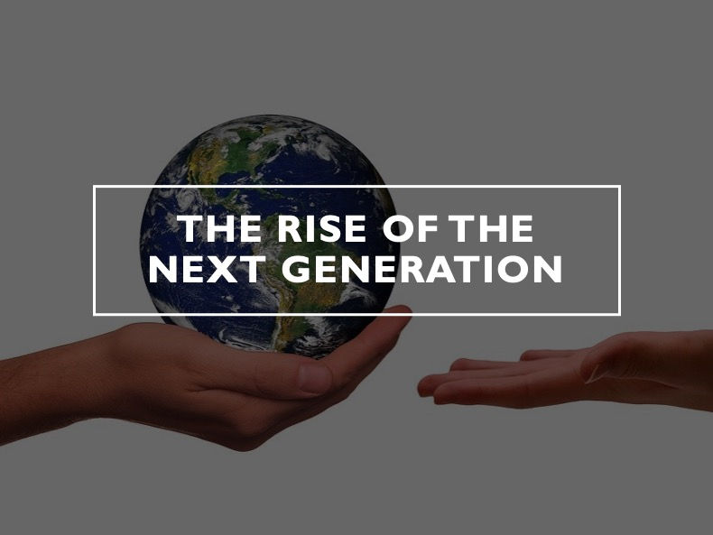The Rise of the Next Generation