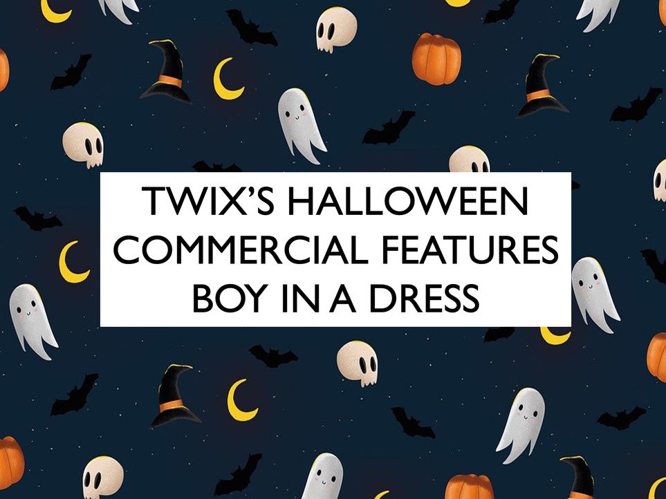Twix's Halloween Commercial Features Boy in a Dress