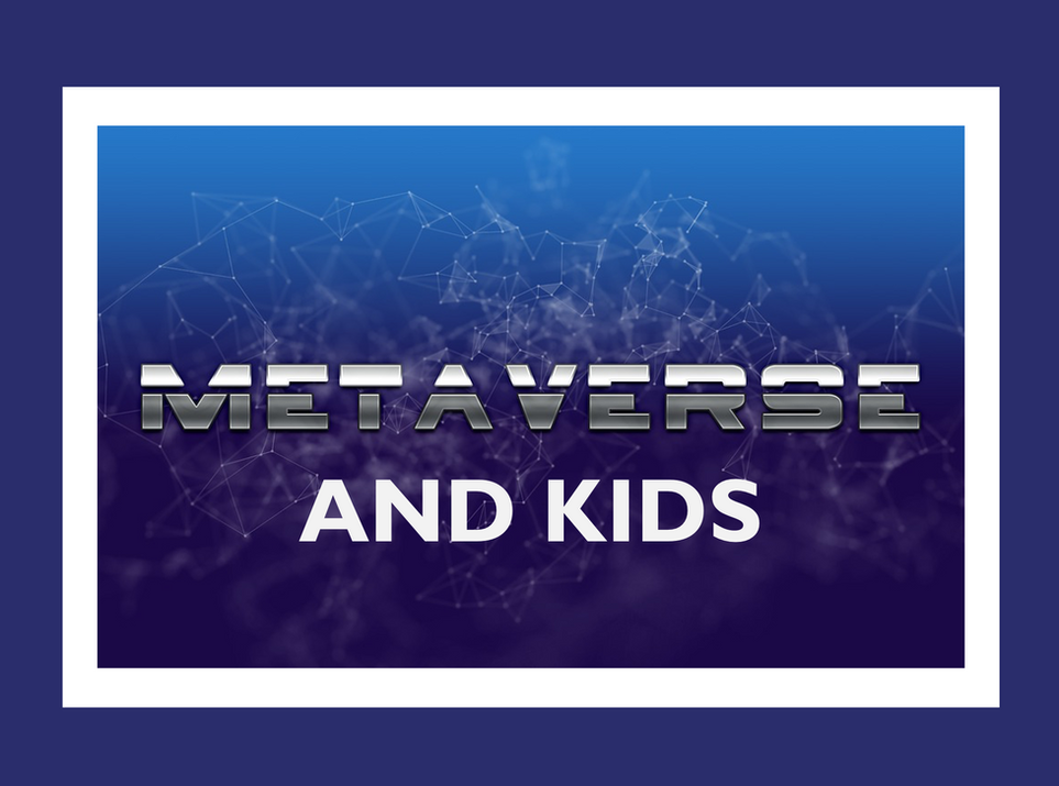 Metaverse and Kids