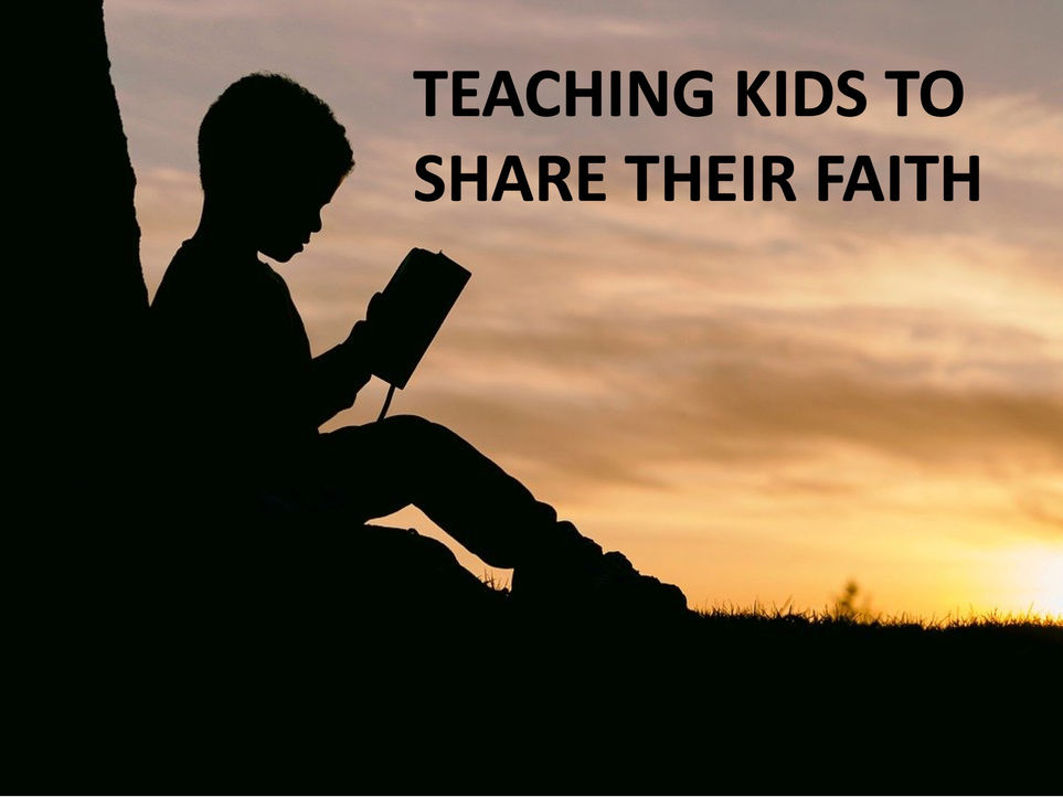 Teaching Kids to Share Their Faith
