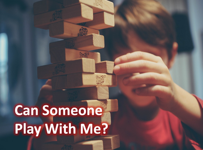 Can Someone Play With Me?