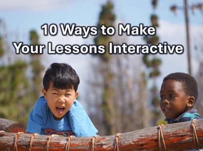10 Ways to Make Your Lessons Interactive