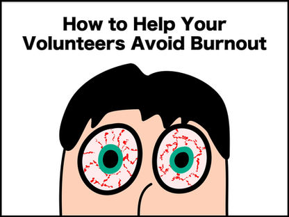 How to Help Your Volunteers Avoid Burnout