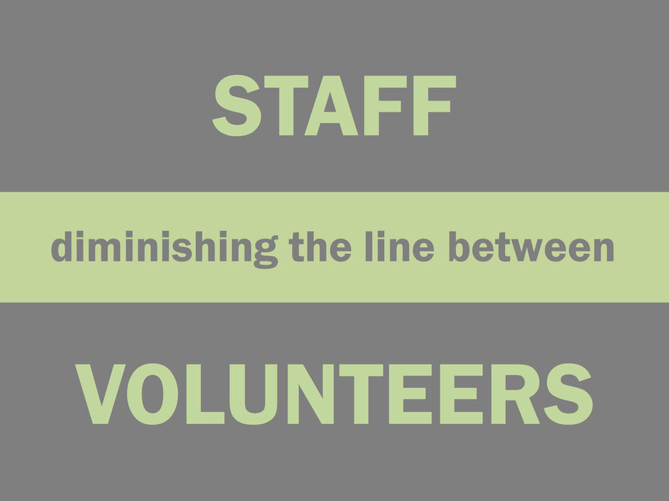 Diminishing the Line Between Staff and Volunteers