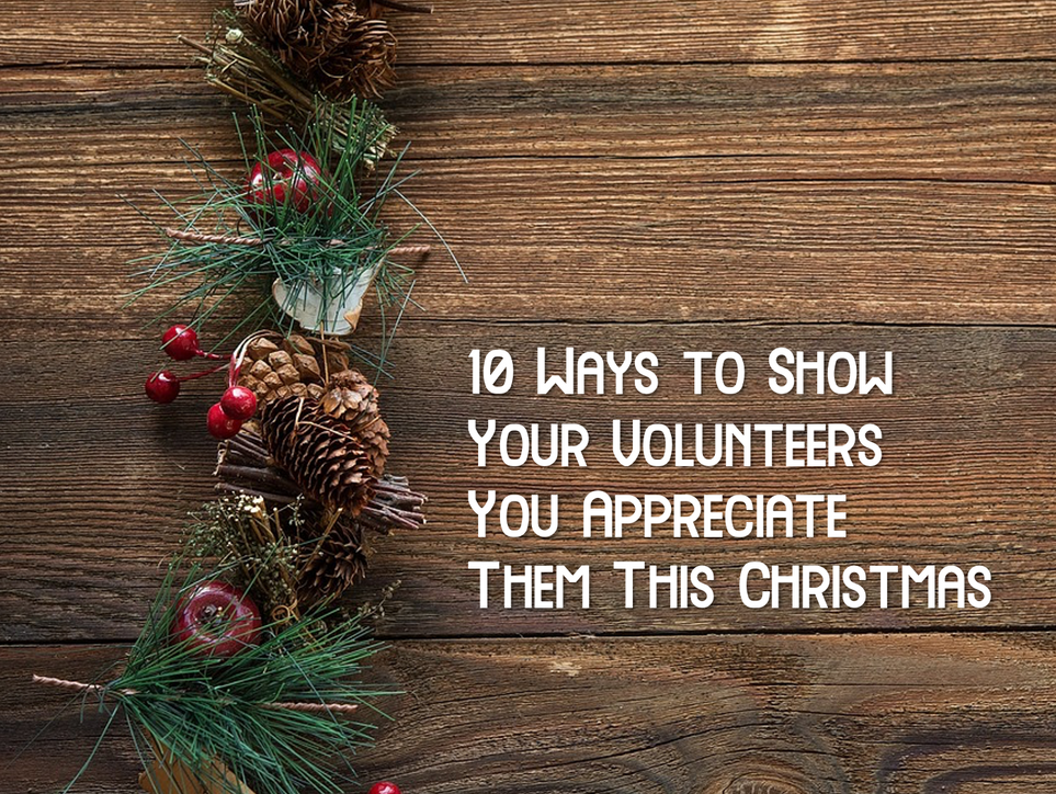 10 Ways to Show Your Volunteers You Appreciate Them This Christmas