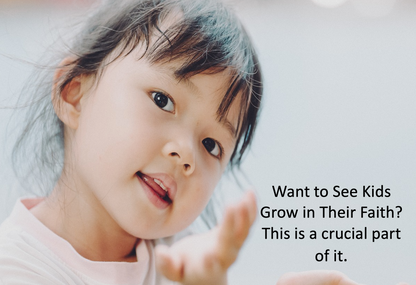 Want to See Kids Grow in Their Faith? This is a Crucial Part of It.