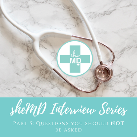 SheMD Interview Series: Questions You Should NOT Be Asked