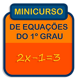Minicurso de Equações do 1º Grau.png
