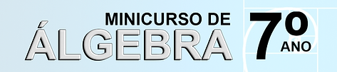 Faixa Minicurso de Álgebra 7º ano.png