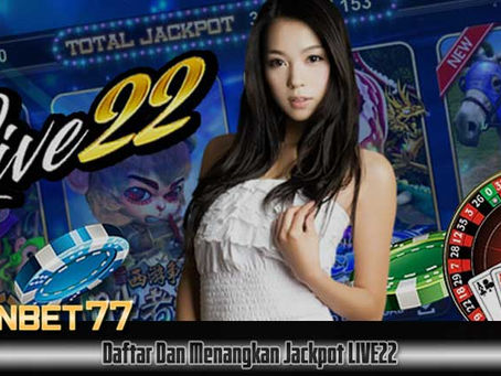 Daftar Dan Menangkan Jackpot LIVE22