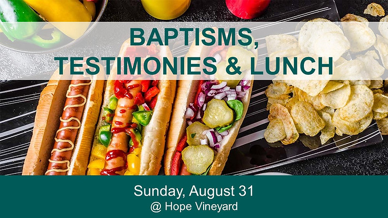 SLIDE - Baptisms, Testimonies, Lunch - Aug 31.jpg