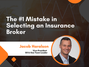 The #1 Mistake in Selecting an Insurance Broker