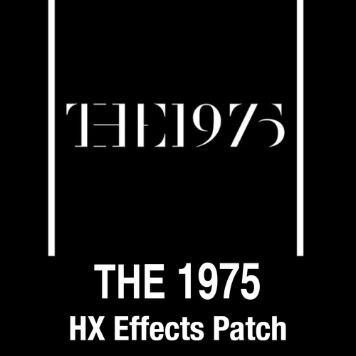 The 1975 // HX Effects Patch Joey Cobra