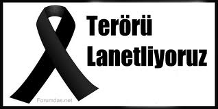 ANKARADA YAŞANAN TERÖR SALDIRISINI LANETLİYORUZ.