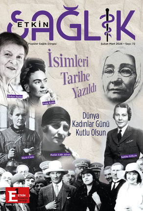 Derneğimizin popüler sağlık dergisi Etkin Sağlık’ın Şubat–Mart 2026 tarihli 72. sayısı yayımlandı. 